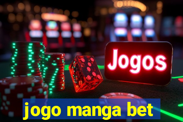 jogo manga bet